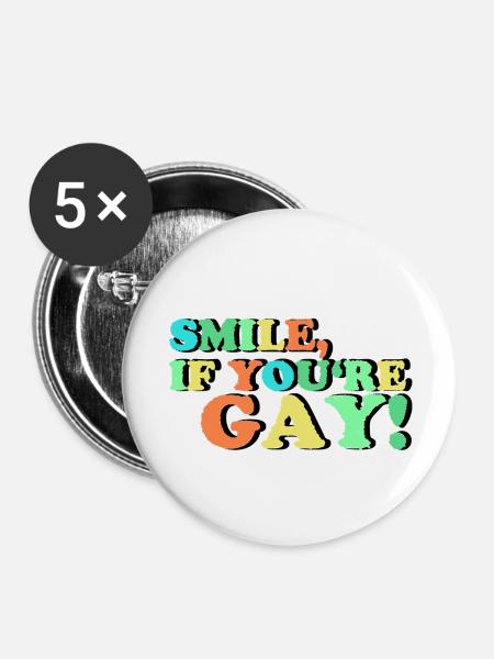 LÄCHLE WENN DU SCHWUL BIST - Buttons groß 56 mm (5er Pack) - Weiß