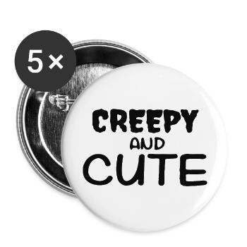 Creepy And Cute quote - Buttons large 2.2''/56 mm (5-pack) - white - Front