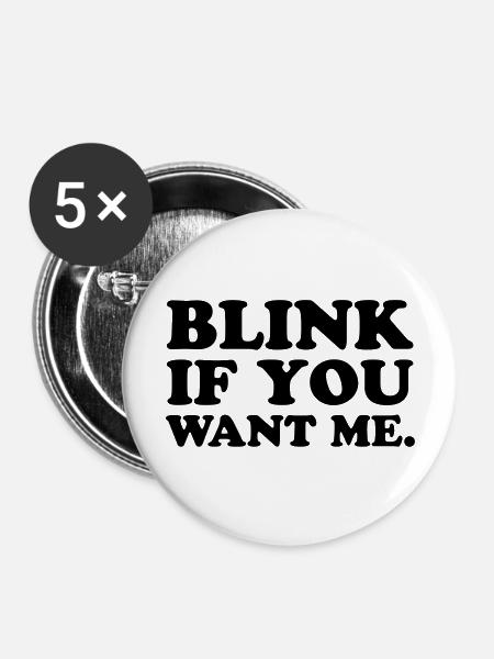 Blink Wenn Du Mich - Buttons groß 56 mm (5er Pack) - Weiß