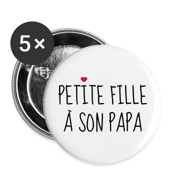 Petite fille à son Papa - Naissance - Enfant - Lot de 5 grands badges (56 mm) - blanc - Devant