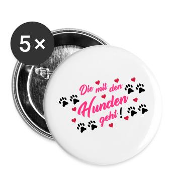 die_mit_den_hunden_geht_002 - Buttons groß 56 mm (5er Pack) - Weiß - Vorne