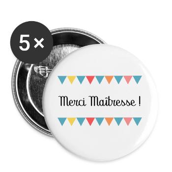 MERCI MAÎTRESSE. CADEAUX MAÎTRESSE. VACANCES. - Lot de 5 grands badges (56 mm) - blanc - Devant