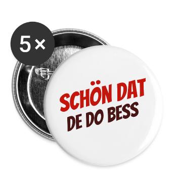 SCHÖN DAT DE DO BESS - Buttons groß 56 mm (5er Pack) - Weiß - Vorne