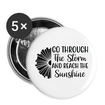 Go through the Storm and reach the Sunshine - Buttons large 2.2''/56 mm (5-pack) - white - Front