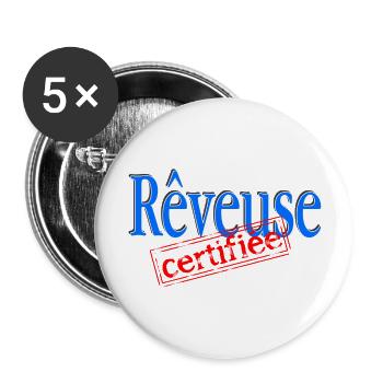 Rêveuse certifiée - Lot de 5 grands badges (56 mm) - blanc - Devant