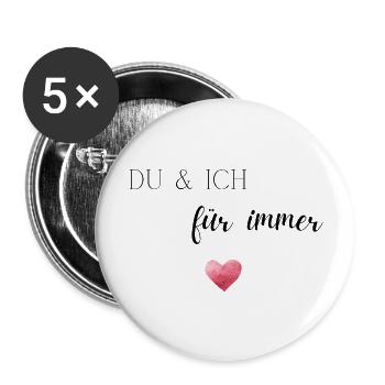 Geschenk Partner, Du und ich für immer - Buttons groß 56 mm (5er Pack) - Weiß - Vorne