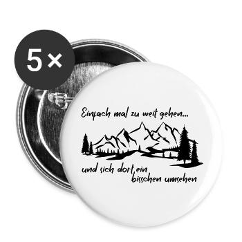 einfach mal zu weit gehen - Buttons groß 56 mm (5er Pack) - Weiß - Vorne