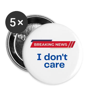 breaking news I don't care - Buttons large 2.2''/56 mm (5-pack) - white - Front