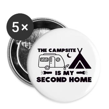 The Campsite is my Second Home - Buttons groß 56 mm (5er Pack) - Weiß - Vorne