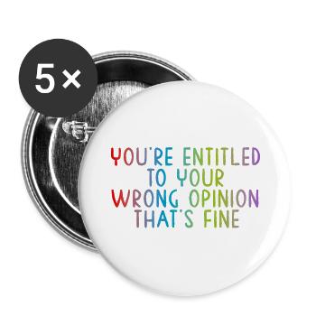 You're entitled to your wrong opinion, that's fine - Buttons large 2.2''/56 mm (5-pack) - white - Front