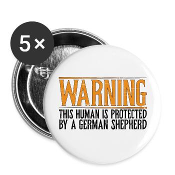 This Human Is Protected by A German Shepherd 7 - Buttons large 2.2''/56 mm (5-pack) - white - Front