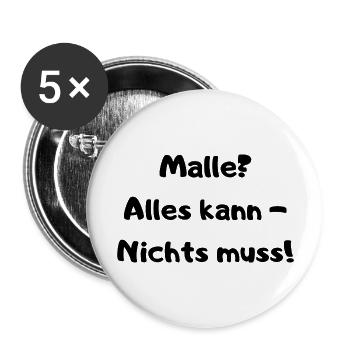 Malle Party - Alles kann Nichts muss - Spruch - Buttons groß 56 mm (5er Pack) - Weiß - Vorne