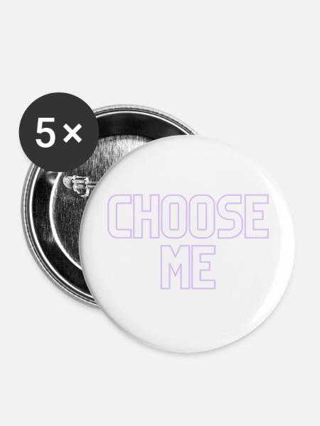 Choose me - Buttons groß 56 mm (5er Pack) - Weiß