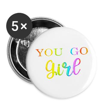 you go girl power women girl feminism quotes woman - Buttons large 2.2''/56 mm (5-pack) - white - Front