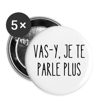 vas-y je te parle plus - Lot de 5 grands badges (56 mm) - blanc - Devant