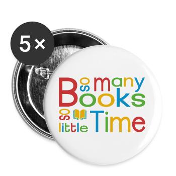 Tant de livres, si peu de temps - Lot de 5 grands badges (56 mm) - blanc - Devant