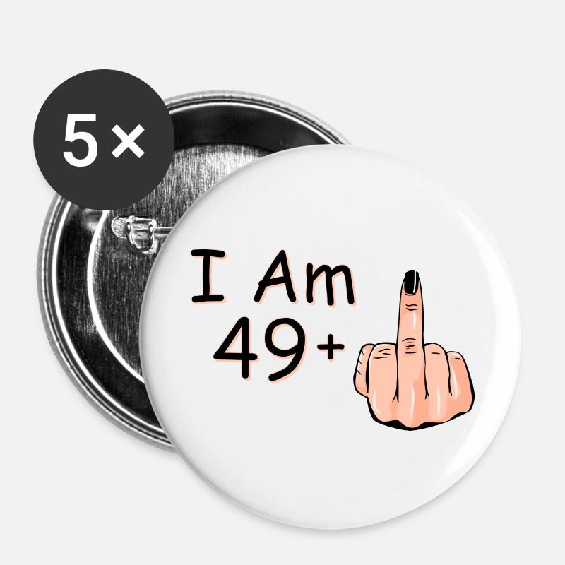 I Am 49 + 1 Middle Finger Shirt I Am 49 Plus, - Buttons large 2.2''/56 mm (5-pack) - white