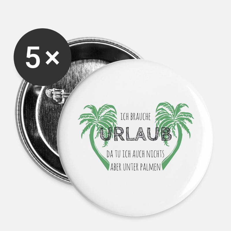 I need a vacation - Buttons large 2.2''/56 mm (5-pack) - white