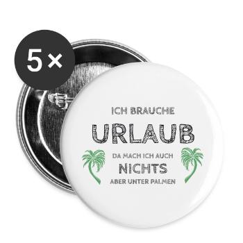 I need a vacation - Buttons large 2.2''/56 mm (5-pack) - white - Front