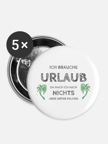 I need a vacation - Buttons large 2.2''/56 mm (5-pack) - white
