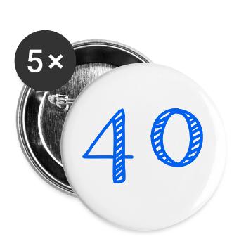 40. 40 ANS. 40e ANNIVERSAIRE. ANNIVERSAIRE 40 ANS. - Lot de 5 grands badges (56 mm) - blanc - Devant