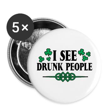I See Drunk People 4 - Buttons groß 56 mm (5er Pack) - Weiß - Vorne