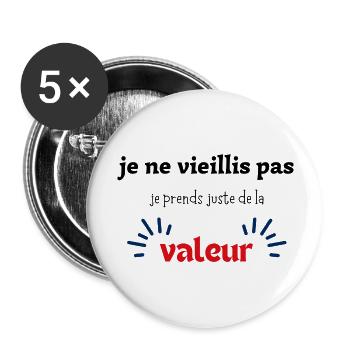 je ne vieillis pas je prends juste de la valeur - Lot de 5 grands badges (56 mm) - blanc - Devant