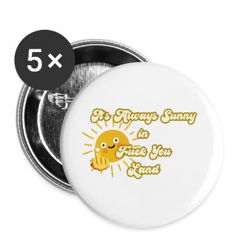 Toujours ensoleillé Drôle Offensive Kawaii Mignon Soleil - Lot de 5 grands badges (56 mm) - blanc - Devant