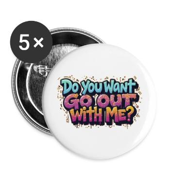 Do you want to go out with me - Buttons large 2.2''/56 mm (5-pack) - white - Front