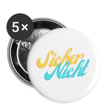 Sicher Nicht. - Buttons groß 56 mm (5er Pack) - Weiß - Vorne