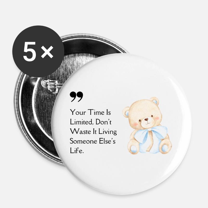 Your Time Is Limited / Teddy with Blue Ribbon - Buttons large 2.2''/56 mm (5-pack) - white