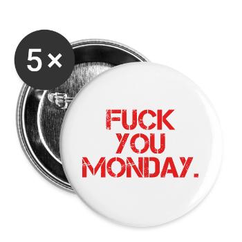 Fuck You Monday - Buttons large 2.2''/56 mm (5-pack) - white - Front