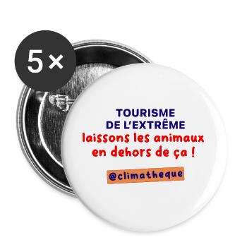 Tourisme_de_lextreme_laissons_les_animaux_en_dehor - Lot de 5 grands badges (56 mm) - blanc - Devant