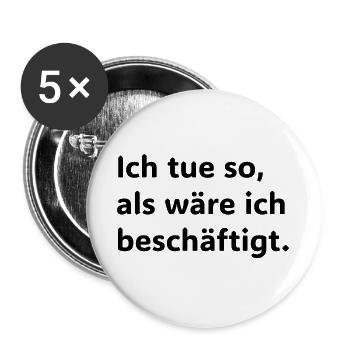 Je suis so, aux wäre ich beschäftigt Lustiger Büro - Lot de 5 grands badges (56 mm) - blanc - Devant