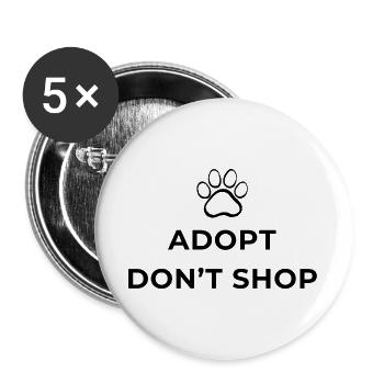 Adopt, don't shop! Adopt instead of buying animals! - Buttons large 2.2''/56 mm (5-pack) - white - Front