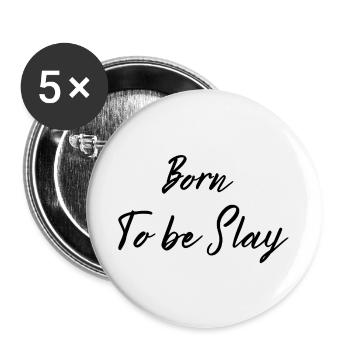 T-shirt Born to be slay - Lot de 5 grands badges (56 mm) - blanc - Devant