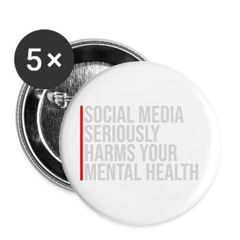Les réseaux sociaux nuisent sérieusement à la santé mentale selon les affirmations - Lot de 5 grands badges (56 mm) - blanc - Devant