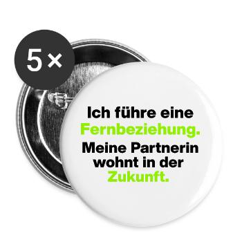 ICH FÜHRE EINE FERNBEZIEHUNG, SINGLE, DATING ❤️ - Buttons groß 56 mm (5er Pack) - Weiß - Vorne