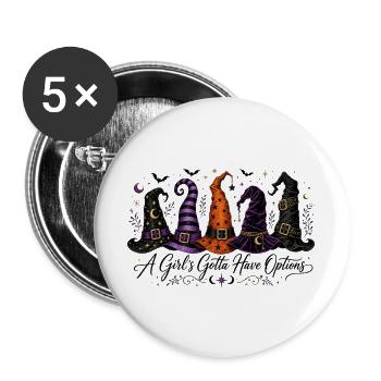 Lustiges Halloween A Girl´s Gotta Have Options - Buttons groß 56 mm (5er Pack) - Weiß - Vorne