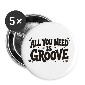 Alles, was du brauchst, ist Groove - Buttons groß 56 mm (5er Pack) - Weiß - Vorne