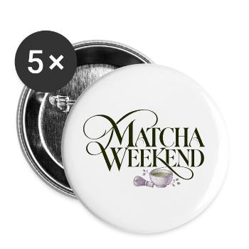 Matcha Wochenende Matcha Weekend Design - Buttons groß 56 mm (5er Pack) - Weiß - Vorne