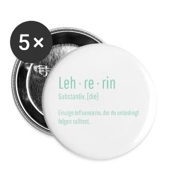 Lehrerin Substantiv Influencerin Lustig Geschenk - Buttons groß 56 mm (5er Pack) - Weiß - Vorne