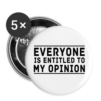 Everyone is Entitled To My Opinion - Buttons large 2.2''/56 mm (5-pack) - white - Front