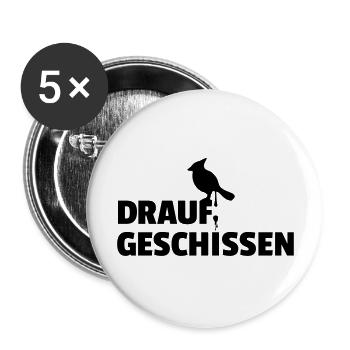 Drauf geschissen Vogel scheiß egal - Buttons groß 56 mm (5er Pack) - Weiß - Vorne