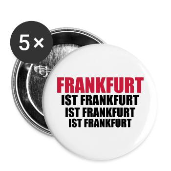 FRANKFURT ist Frankfurt - Buttons groß 56 mm (5er Pack) - Weiß - Vorne