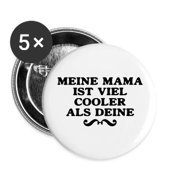 meine Mama ist viel cooler als deine - Buttons groß 56 mm (5er Pack) - Weiß - Vorne