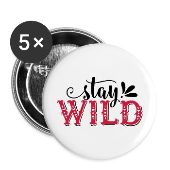 Stay Wild - Buttons groß 56 mm (5er Pack) - Weiß - Vorne