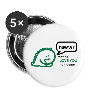 Rawr means I LOVE YOU in dinosaur - Buttons groß 56 mm (5er Pack) - Weiß - Vorne