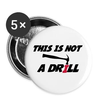 This is not a drill 🔨 - Lot de 5 grands badges (56 mm) - blanc - Devant