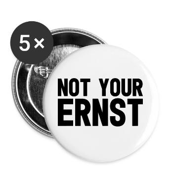 Not your Ernst - Buttons groß 56 mm (5er Pack) - Weiß - Vorne